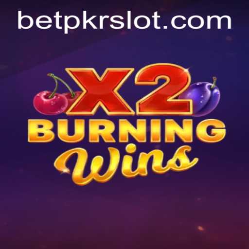 Discover the Thrilling World of BurningWinsX2 - A Complete Guide