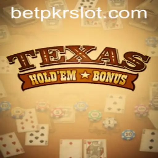 Understanding Texas Hold'em Bonus with BETPKR: A Comprehensive Guide